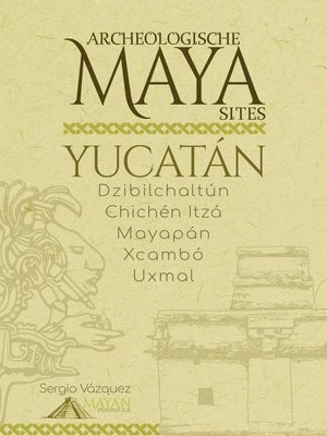 cover image of Archeologische Maya Sites in Yucatán